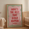 What's The Best That Could Happen Print Inspirational Poster Positive Affirmation Prints Motivational Quote Green Pink Typography Poster