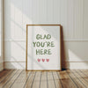 Glad You're Here Sage Green Wall Art Cute Apartment Decor Printable Entryway Art Print Great Gifts for Apartment Warming Housewarming Gifts