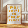 Sweet Dreams Are Made of Cheese Poster, Funny Kitchen Art (Digital Download)