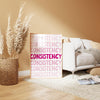 Minimalist Consistency Poster: Pink Inspirational Work Quote, Motivational Workplace Prints for Ladies (Digital Download)
