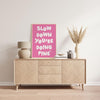 Slow Down You're Doing Fine Print Music Lyric Prints Encouraging Wall Art Positive Affirmation Wall Art Pink Minimalist Uplifting Poster