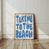 Take Me to The Beach House Decor Beach Wall Art Coastal Wall Art Printable Typography Prints Gifts for Surfers Light Blue Summer Wall Art