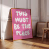 This Must Be The Place Print Cute Apartment Decor Pink Printable Entryway Art Print Gifts for Apartment Warming Housewarming Above Bed Decor