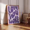 Love You More Retro Poster: Groovy Purple Wall Art (Digital Download)