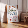 Slow Down You're Doing Fine Print Music Lyric Prints Encouraging Wall Art Positive Affirmation Wall Art Simple Minimalist Uplifting Poster
