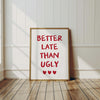 Better Late Than Ugly Prints Girly Room Decor Bedroom Decor for Teen Girls, Dressing Room Print, Trendy Quote Print Preppy College Decor