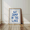 Go Jump In The Lake House Decor Cabin Wall Art Printable Cottage Lake House Wall Art Minimalist Typography Poster Fun Kids Prints Decor