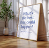 What's The Best That Could Happen Print Inspirational Poster Positive Affirmation Wall Art Light Blue Motivational Quotes Typography Poster