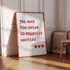 The Way You Speak To Yourself Matters Typography Poster Positive Mindfulness Wall Art Minimalist Mental Health Art Aesthetic Quote Printable