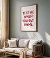 Text Me When You Get Home Poster, Preppy Apartment Decor, Housewarming gifts, Aesthetic room decor wall art Y2K Printable wall art Red decor
