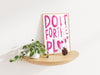 Do It For The Plot Print | Pink Girly Room Decor (Digital Download)