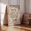 Maybe Coffee is Addicted To Me Coffee Wall Art Trendy Cafe Print Printable Minimal Coffee Print Gifts For Coffee Lovers Coffee Bar Art Decor