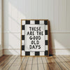 Good Old Days Print: Retro Black White Motivational Quote, Typography Wall Art (Digital Download)