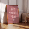 Yay You're Here Cute Apartment Decor, Printable Entryway Art Print, Great Gifts for Apartment Warming Housewarming Gifts, Hospitality Print