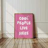 Cool People Live Here Wall Art Typography Print Art Coquette Fun Quote Print Light Pink Wall Art for Girls Bedroom Girlly Living Room Decor