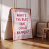 What's The Best That Could Happen Print Inspirational Poster Positive Affirmation Prints Motivational Quote Pink Wall Art Typography Poster