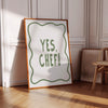 Yes chef Kitchen wall art Funny kitchen decor Cute kitchen decor Trendy kitchen print Quirky kitchen art Sage Green wall art Gifts for chefs