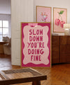 Slow Down You're Doing Fine Music Lyric Prints, Encouraging Wall Art, Positive Affirmation Wall Art, Light Pink Wall Art, Minimalist Uplifting Poster
