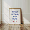 Fancy Seeing You Here Cute Apartment Decor, Printable Entryway Art Print, Gifts for Apartment Warming Housewarming Gifts, Hospitality Print