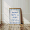 Everything is Figureoutable Print: Light Blue Inspirational Office Art, Affirmation Prints (Digital Download)