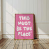 This Must Be The Place Print Cute Apartment Decor Pink Printable Entryway Art Print Gifts for Apartment Warming Housewarming Above Bed Decor