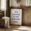 This Shower Is for Singing Funny Shower Art Prints Cute Bathroom Decor Minimalist Bathroom art Blue Girly Heart Aesthetic Bathroom Wall Art