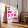 To The Disco Prints, Disco Arrow Sign, Hot Pink Disco Wall Art, 70s Retro Aesthetic, Trendy Wall Art for Teen Girls, Preppy Pink Wall Art