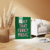 Play That Funky Music Prints 70's Music Wall Art Printable Retro Typography Prints Gifts for Her Y2K Cool Bar Gallery Green Wall Art Decor