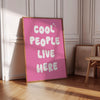 Cool People Live Here Wall Art Typography Print Art Coquette Fun Quote Print Light Pink Wall Art for Girls Bedroom Girlly Living Room Decor
