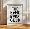 The Homebody Club Print - Cute Apartment Minimalist Aesthetic Entryway Wall Art, Trendy Gifts For Introverts Bedroom Dorm Room Printable