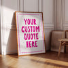 Custom Quote Wall Art, Aesthetic Girly Custom Quote Prints, Personalize your own Wall Art, Personalised Minimalist Typography Print Gifts