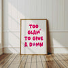 Too Glam to Give A Damn Hot Pink Print Vogue Poster Girls Bedroom Decor Pink Poster Trendy Pink Wall Art Funny Girly Print Pink Retro Prints