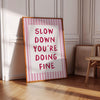 Slow Down You're Doing Fine Music Lyric Prints Encouraging Wall Art Positive Affirmation Light Pink Wall Art Minimalist Uplifting Poster