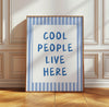 Cool People Live Here Wall Art Typography Print Art Printable Fun Quote Print Light Blue Wall Art for Girls Preppy Bedroom Living Room Decor