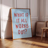 What if it all works out Poster, Preppy Dorm Room Wall Art Decor for Teens, Girly Wall Art , Lucky you print, Positive Affirmation Prints,