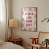 Better Late Than Ugly Prints Girly Room Decor Bedroom Decor for Teen Girls, Modern Eclectic Print, Trendy Quote print Preppy Pink Wall Art